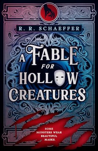 A Fable For Hollow Creatures