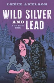 Wild Silver And Lead