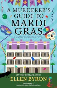 A Murderer’s Guide To Mardi Gras (Vintage Cookbook Mystery #5)