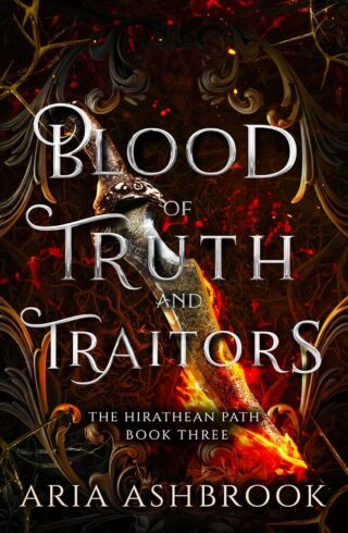 Blood Of Truth And Traitors (The Hirathean Path #3)
