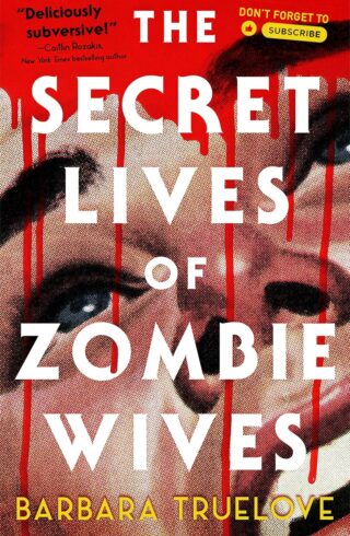 The Secret Lives Of Zombie Wives