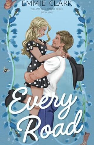 Every Road (Yellow Bell Ranch Series #1)