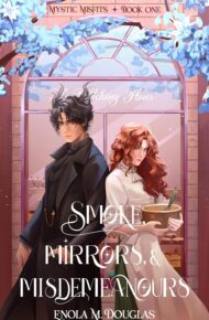Smoke, Mirrors, & Misdemeanours