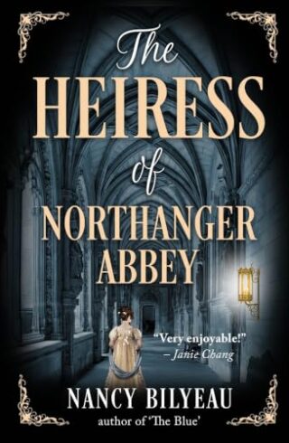 The Heiress Of Northanger Abbey