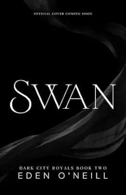 Swan (Dark City Royals #2)