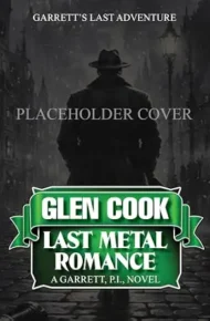 Last Metal Romance (Garrett, P.I. #15)
