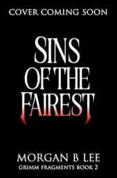 Sins of the Fairest (Grimm Fragments #2)