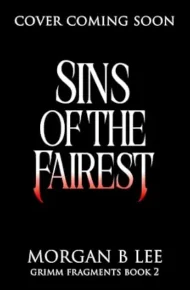 Sins of the Fairest (Grimm Fragments #2)