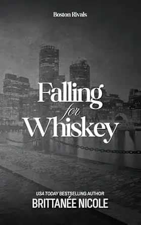 Falling for Whiskey (Boston Rivals #2)