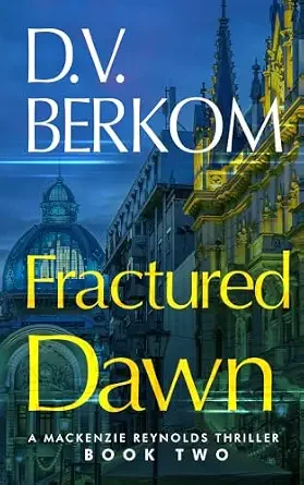 Fractured Dawn (Mackenzie Reynolds #2)