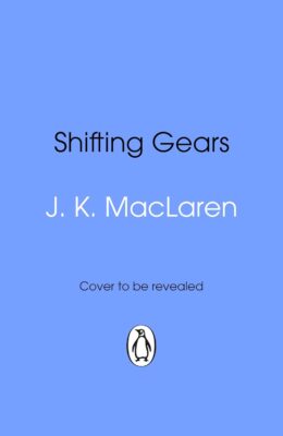Shifting Gears (Love in the Fast Lane #2)