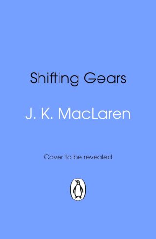 Shifting Gears (Love in the Fast Lane #2)