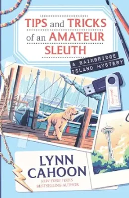 Tips and Tricks of an Amateur Sleuth (Bainbridge Island Mystery #3)