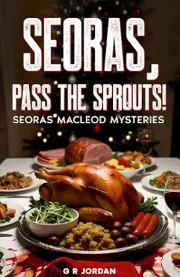 Seoras, Pass the Sprouts! (Seoras Macleod Mystery #6)