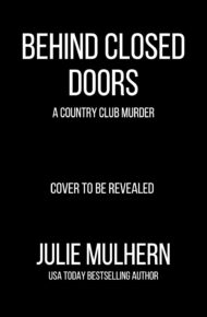 Behind Closed Doors (Country Club Murder #22)