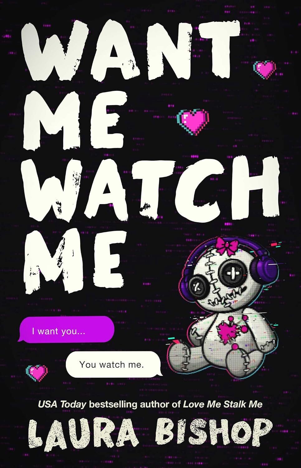 Want Me Watch Me (Obsessively Yours #3)