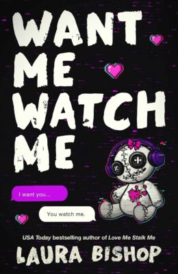 Want Me Watch Me (Obsessively Yours #3)