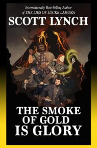 The Smoke of Gold is Glory