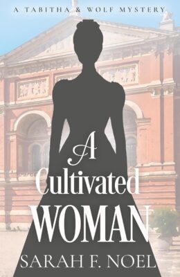 A Cultivated Woman (Tabitha & Wolf Mystery #19)