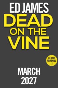 Dead on the Vine (DI Rob Marshall #11)