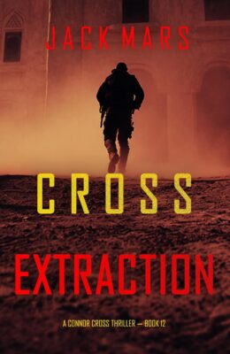 Cross Extraction (Connor Cross #12)