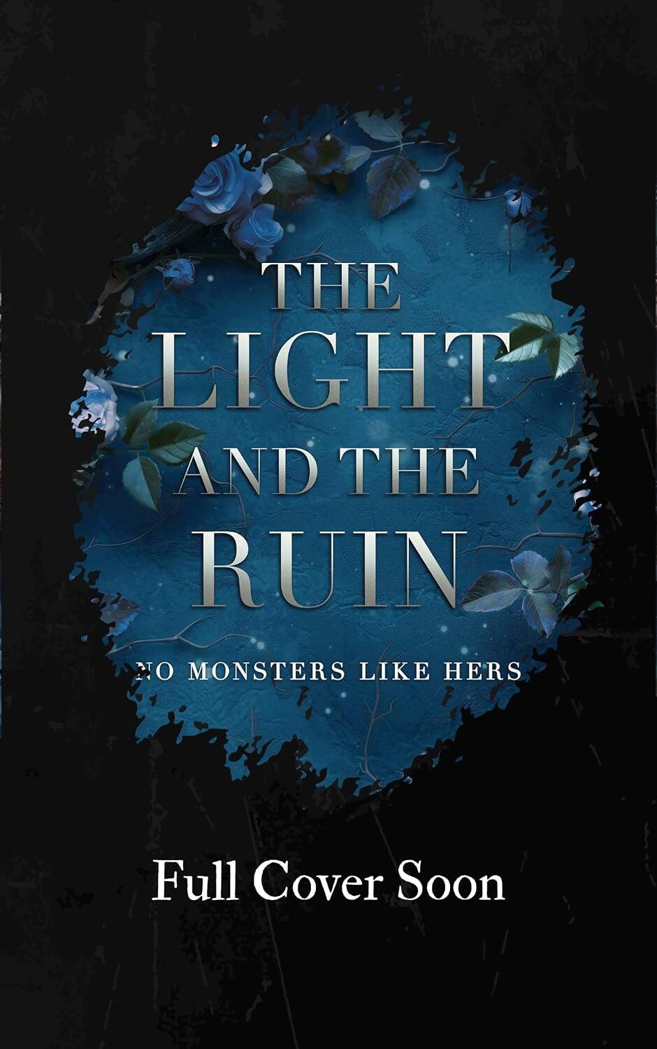 The Light and the Ruin (No Monsters Like Hers #3)