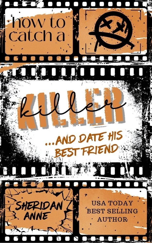 How To Catch A Killer … And Date His Best Friend