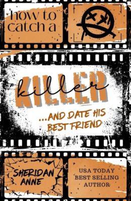 How To Catch A Killer … And Date His Best Friend