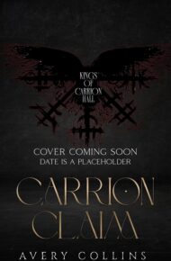 Carrion Claim (Kings of Carrion Hall #1)