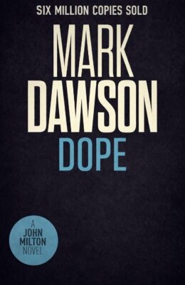 Dope (John Milton #27)