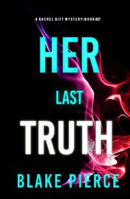 Her Last Truth (Rachel Gift #27)