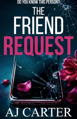 The Friend Request (Standalone Psychological Thrillers)