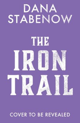 The Iron Trail (The Harvey Girls Mysteries)