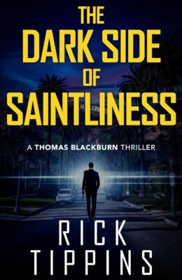 The Dark Side of Saintliness (Thomas Blackburn #1)