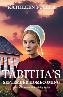 Tabitha’s September Homecoming (Amish Romance Birthday #9)
