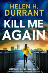Kill Me Again (DI Vincent Swann #2)