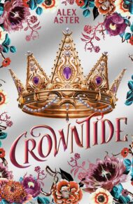Crowntide: Collector’s Edition (The Lightlark Saga #4)