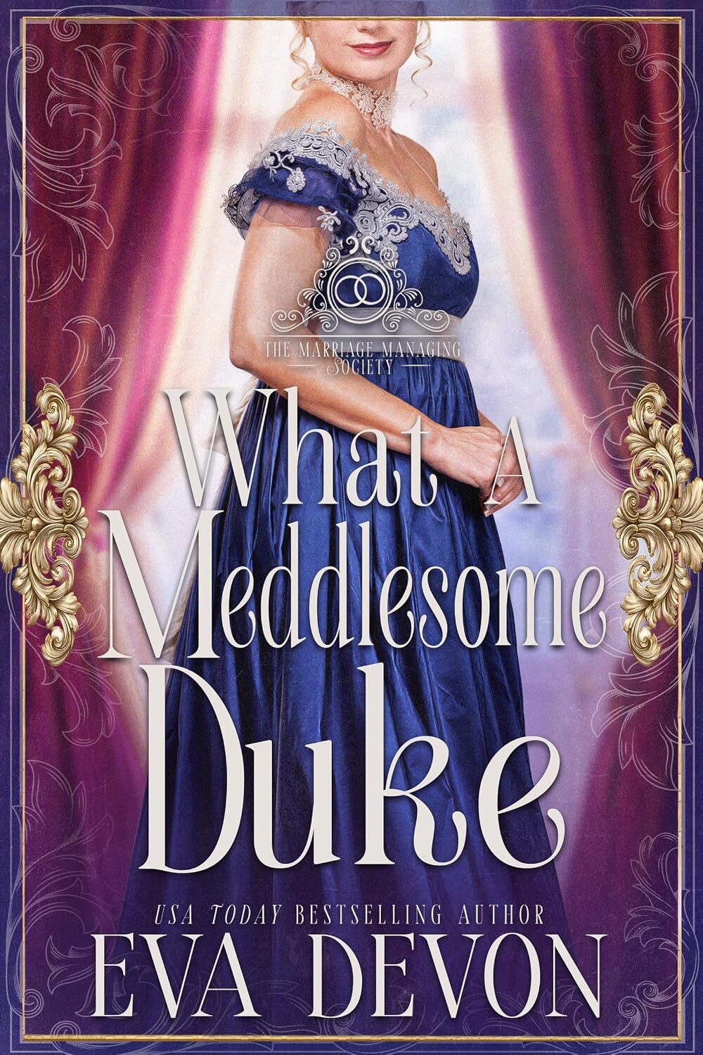 What a Meddlesome Duke (Marriage Managing Society #5)