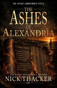 The Ashes of Alexandria (Atlas Conspiracy Cycle #5)