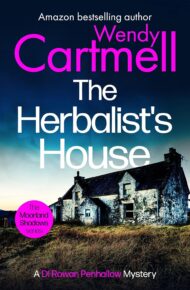 The Herbalist’s House (D I Rowan Penhallow #12)