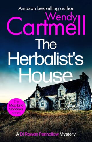 The Herbalist’s House (D I Rowan Penhallow #12)