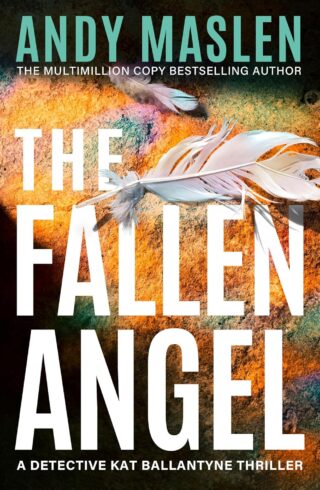 The Fallen Angel (Detective Kat Ballantyne #7)