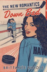 Down Bad (The New Romantics #2)