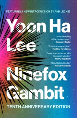 Ninefox Gambit: Tenth Anniversary Edition (The Machineries Of Empire #1)