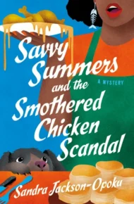Savvy Summers and the Smothered Chicken Scandal (Savvy Summers Mystery #3)