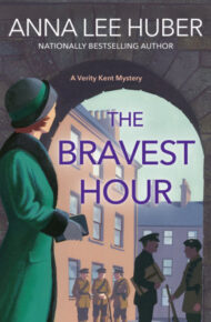 The Bravest Hour (Verity Kent Mysteries #9)