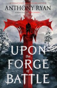 Upon The Forge Of Battle (Age Of Wrath #3)