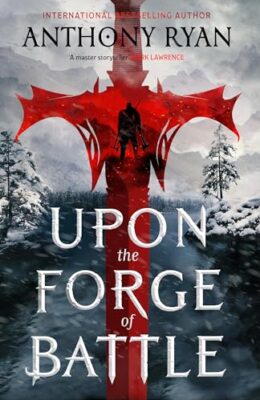Upon The Forge Of Battle (Age Of Wrath #3)