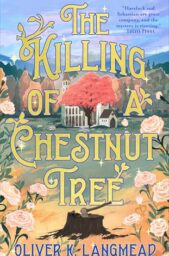 The Killing Of A Chestnut Tree (Havelock Harper Mysteries #1)