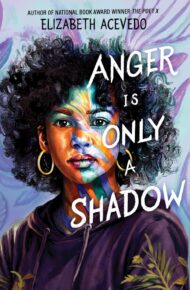 Anger Is Only A Shadow